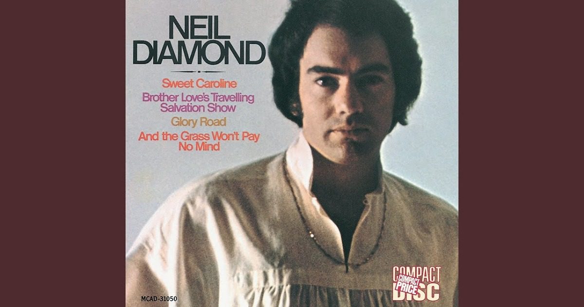 It Happened 50 Years Ago: Neil Diamond “Sweet Caroline (Good Times ...